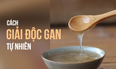 Giải độc gan của bạn với 6 loại thực phẩm đơn giản này