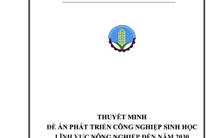 THUYẾT MINH ĐỀ ÁN PHÁT TRIỂN CÔNG NGHIỆP SINH HỌC LĨNH VỰC NÔNG NGHIỆP ĐẾN NĂM 2030