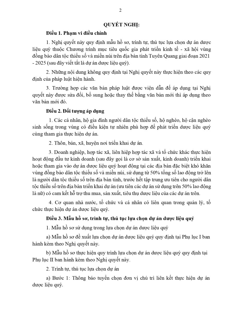 Nghị quyết này quy định mẫu hồ sơ, trình tự, thủ tục lựa chọn dự án dược liệu quý thuộc Chương trình mục tiêu quốc gia phát triển kinh tế - xã hội vùng đồng bào dân tộc thiểu số và miền núi trên địa bàn tỉnh Tuyên Quang giai đoạn 2021 - 2025 (sau đây viết tắt là dự án dược liệu quý)